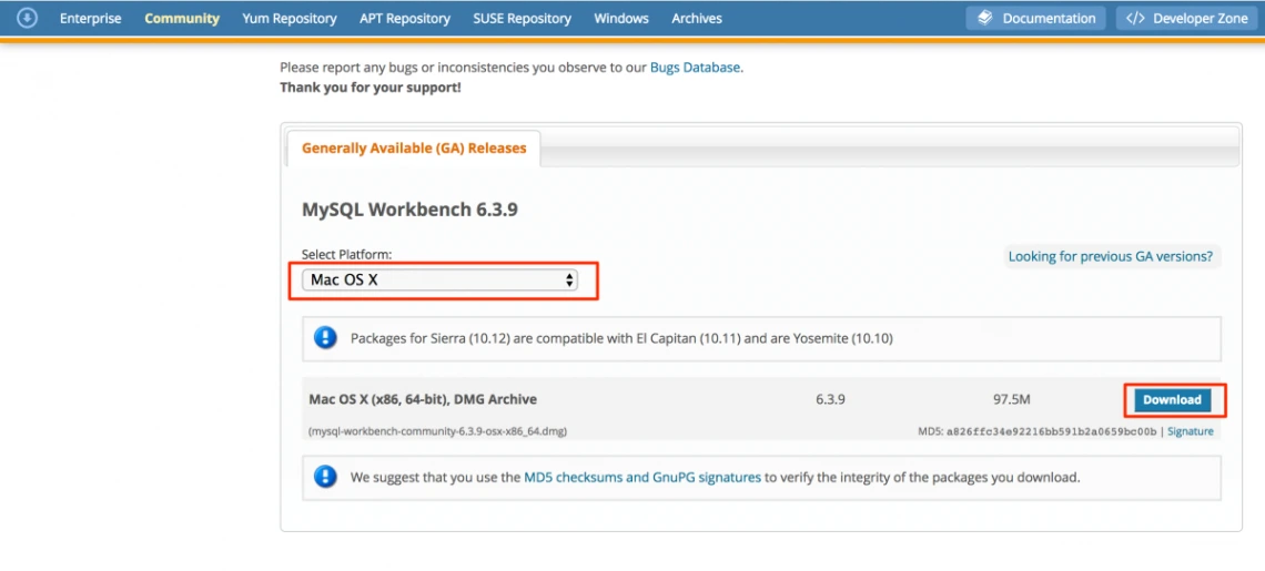Select the Mac OS download for MySQL Workbench from the Oracle website Select the Mac OS download for MySQL Workbench from the Oracle website