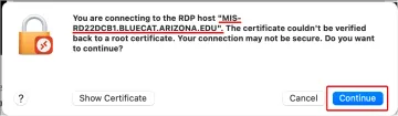 Inspect the RDP host information, including the cerrtificate, and click Continue to proceed. Inspect the RDP host information, including the cerrtificate, and click Continue to proceed.