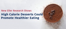 New Eller Research Shows High Calorie Desserts Could Promote Healthier Eating